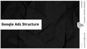 Google Ads • 03 • Ads Structure